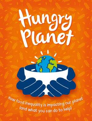 Hungry Planet de Anna Claybourne