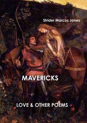 MAVERICKS de Strider Marcus Jones