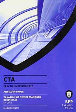 CTA Taxation of Owner Managed Business FA2013 de BPP Learning Media