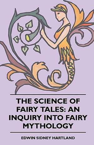 The Science of Fairy Tales de Edwin Sidney Hartland