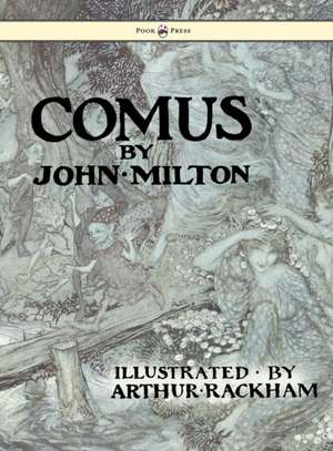 Comus - Illustrated by Arthur Rackham de John Milton