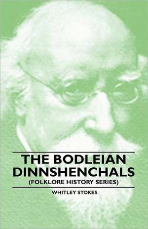 The Bodleian Dinnshenchals (Folklore History Series) de Whitley Stokes