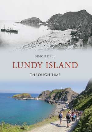 Lundy Island Through Time de Simon Dell