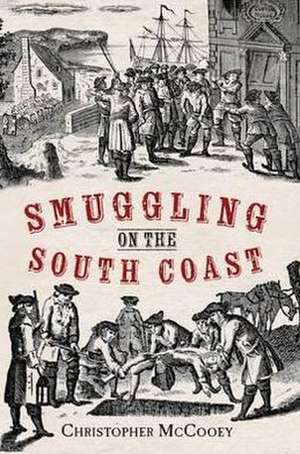 Smuggling on the South Coast de Chris McCooey