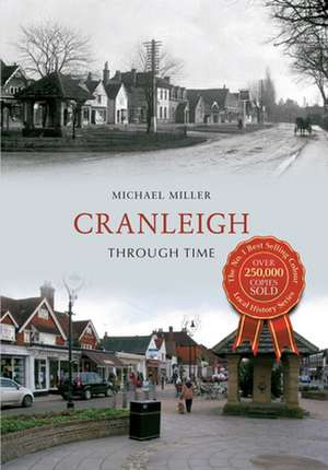 Cranleigh Through Time de Michael Miller