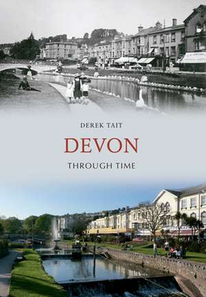 Devon Through Time de Derek Tait