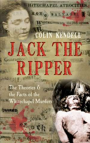 Jack the Ripper de Colin Kendell