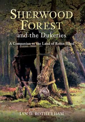 Rotherham, I: Sherwood Forest & the Dukeries