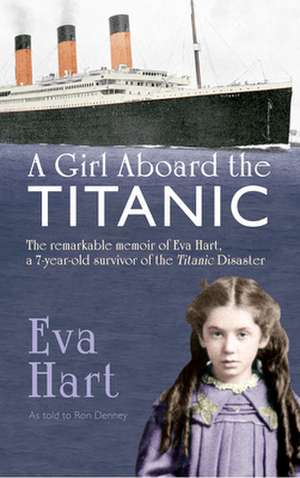 A Girl Aboard the Titanic de Eva Hart