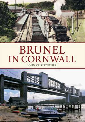 Brunel in Cornwall de John Christopher