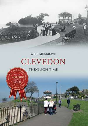 Clevedon Through Time de Will Musgrave