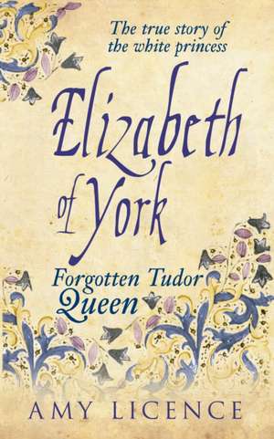 Elizabeth of York de Amy Licence