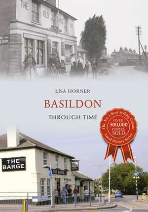 Horner, L: Basildon Through Time de Lisa Horner