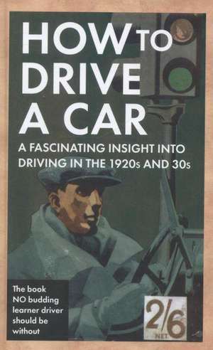 How to Drive a Car de Amberley Publishing