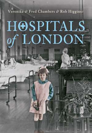 Hospitals of London de Veronika Chambers