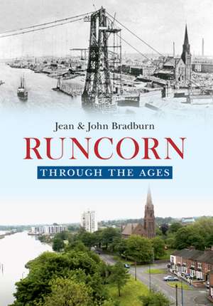 Bradburn, J: Runcorn Through the Ages de Jean & John Bradburn