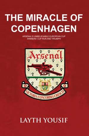 The Miracle of Copenhagen de Layth Yousif