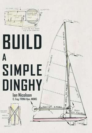 Build a Simple Dinghy de Ian Nicolson