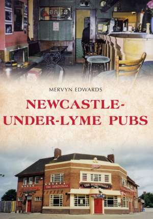 Newcastle-under-Lyme Pubs de Mervyn Edwards