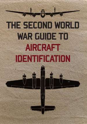 The Second World War Guide to Aircraft Identification de Us War Department