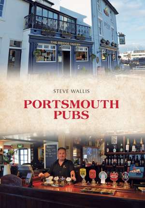 Portsmouth Pubs de Steve Wallis