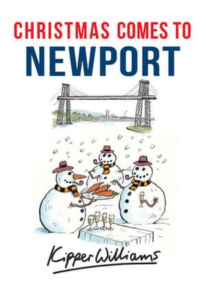 Christmas Comes to Newport de Kipper Williams