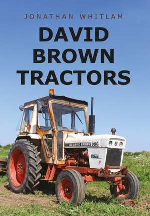 David Brown Tractors de Jonathan Whitlam