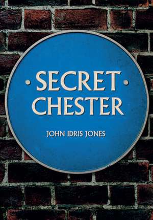 Secret Chester de John Idris Jones