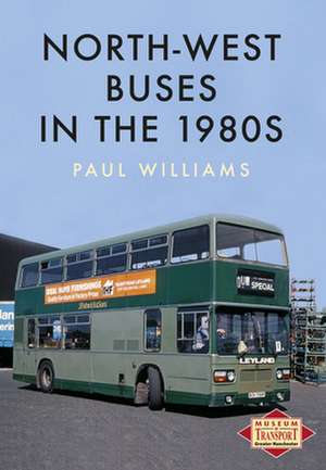 North-West Buses in the 1980s de Paul Williams