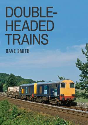 Double-Headed Trains de Dave Smith