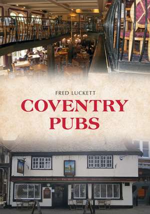 Coventry Pubs de Fred Luckett