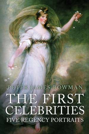 The First Celebrities de Peter James Bowman