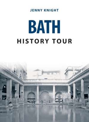 Bath History Tour de Jenny Knight