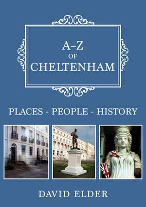 Elder, D: A-Z of Cheltenham de David Elder