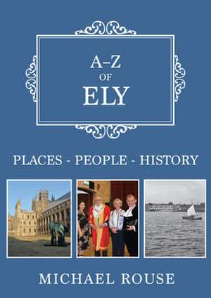 A-Z of Ely de Michael Rouse