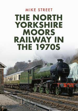 The North Yorkshire Moors Railway in the 1970s de Bernard Warr