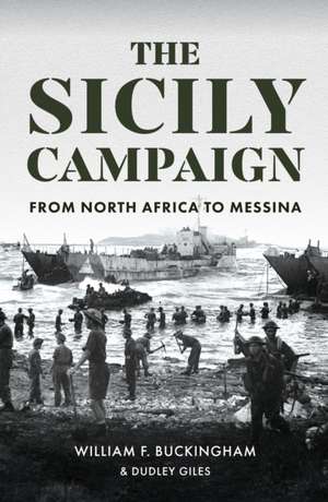 The Sicily Campaign de Dudley Giles