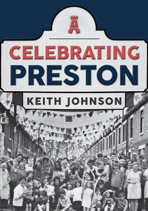 Celebrating Preston de Keith Johnson