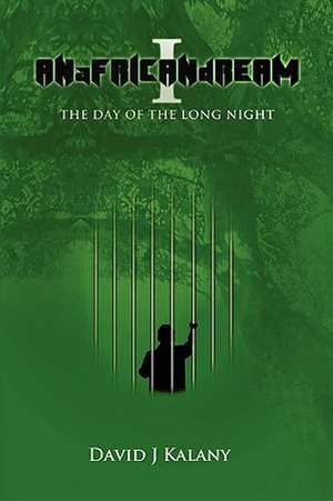 ANaFRICANdREAM I The Day Of The Long Night de David J. Kalany