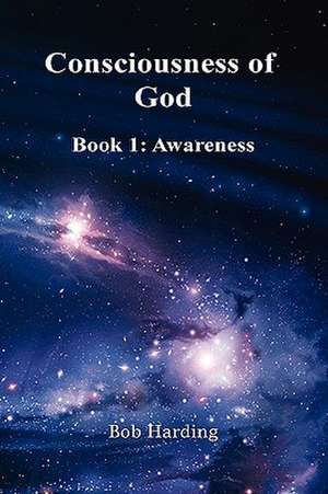 Consciousness of God de Bob Harding