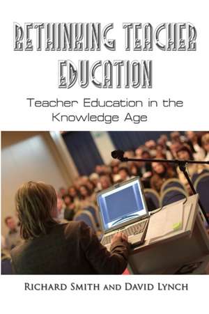 Rethinking Teacher Education de R. a. Smith