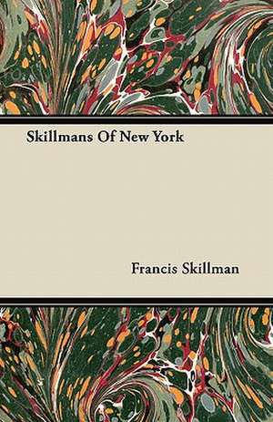 Skillmans Of New York de Francis Skillman