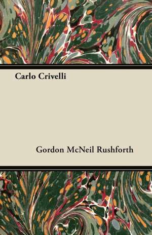 Carlo Crivelli de Gordon McNeil Rushforth