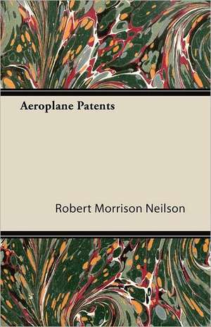 Aeroplane Patents de Robert Morrison Neilson