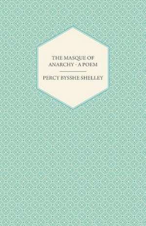 The Masque of Anarchy - A Poem de Percy Bysshe Shelley