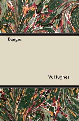 Bangor de W. Hughes