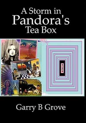 A Storm in Pandora's Tea Box. de Garry B. Grove