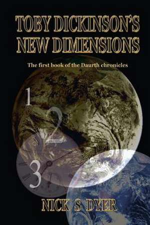 Toby Dickinson's New Dimensions de Nick S. Dyer