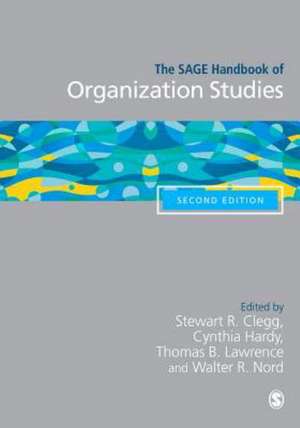 The SAGE Handbook of Organization Studies de Stewart R Clegg