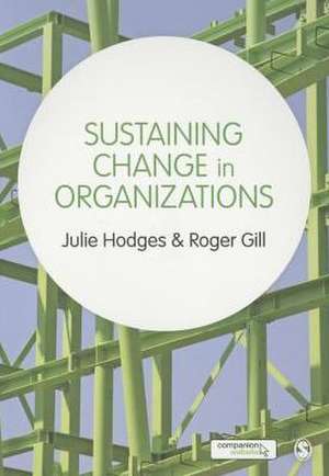 Sustaining Change in Organizations de Julie Hodges